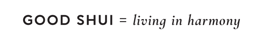 Good Shui Is Living In Harmony